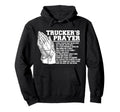 Trucker Truck Driver Truckers Prayer God Hoodie - Streetwear Style Unisex - T-Shirt, Sweatshirt, Hoodie