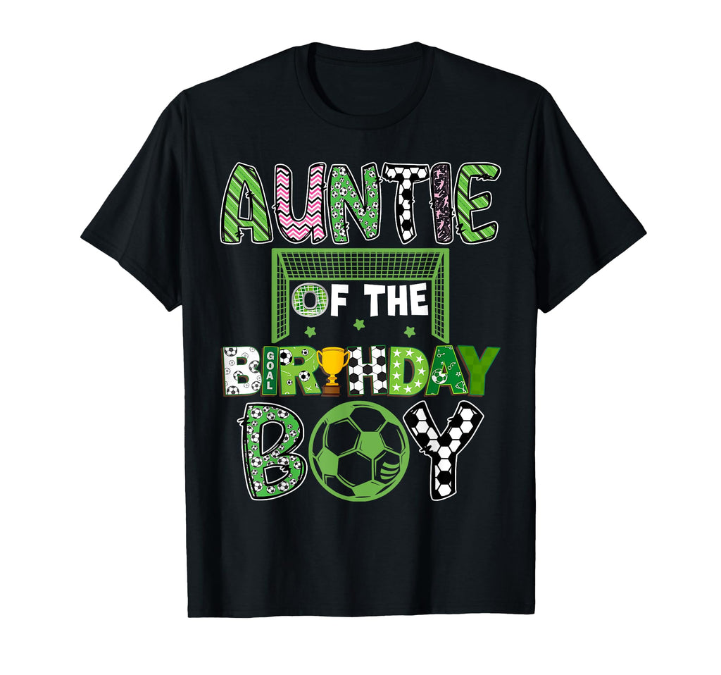 Auntie Birthday Soccer Player Birthday T-Shirt - Graphic Print Men Women - T-Shirt, Sweatshirt, Hoodie