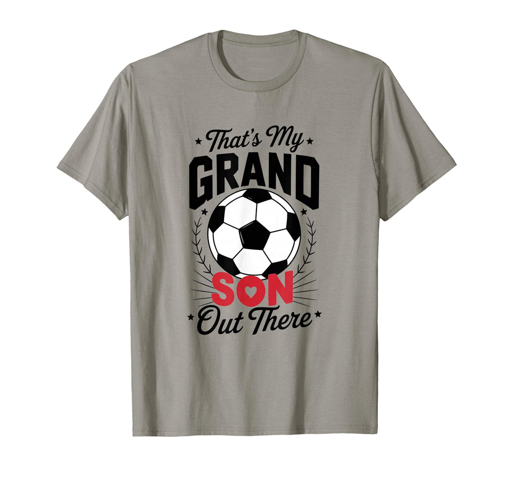 Thats My Grandson Out There Soccer Grandma T-Shirt - Trendy Graphic Unisex - T-Shirt, Sweatshirt, Hoodie