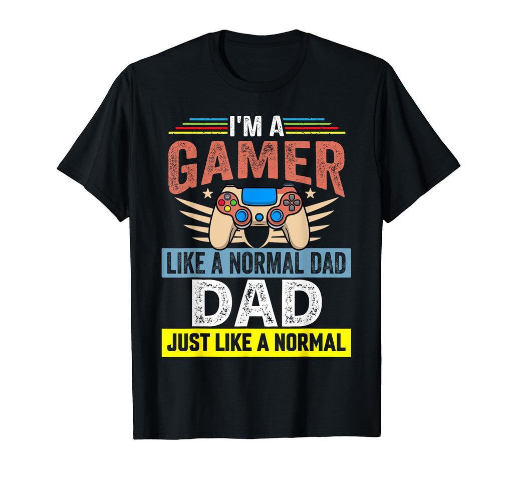 My Dad Video Games First Fathers Day T-Shirt - Novelty Apparel Men Women - T-Shirt, Sweatshirt, Hoodie