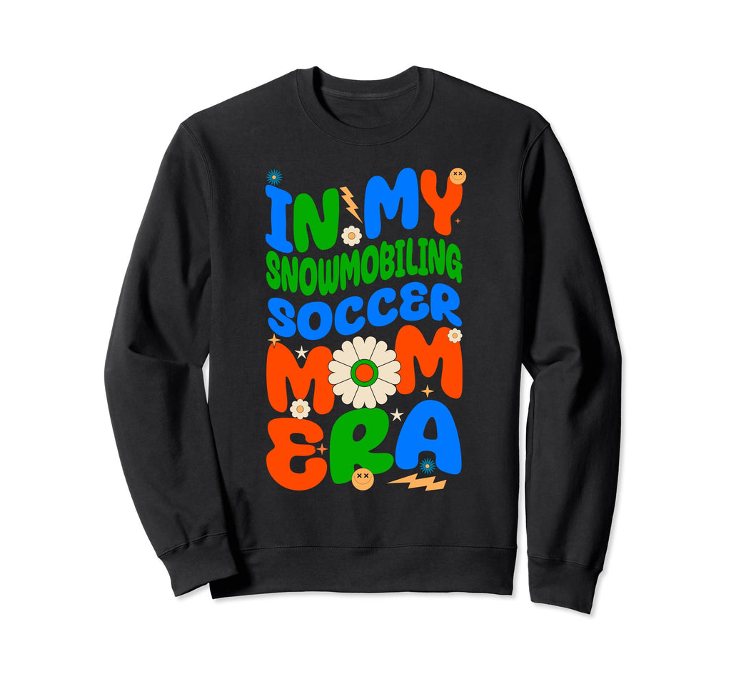 Snowmobiling Soccer Sport My Sweatshirt - Fun Novelty Design Men Women - T-Shirt, Sweatshirt, Hoodie