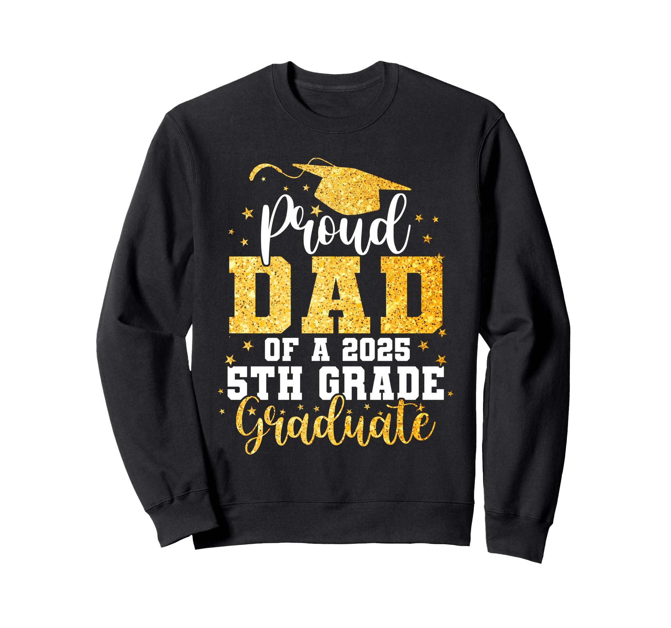 Proud Dad Class 2025 5Th Grade Sweatshirt - Minimalist Print Unisex - T-Shirt, Sweatshirt, Hoodie