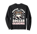 Loud Proud Soccer Grandma Sweatshirt - Graphic Print for Adults - T-Shirt, Sweatshirt, Hoodie