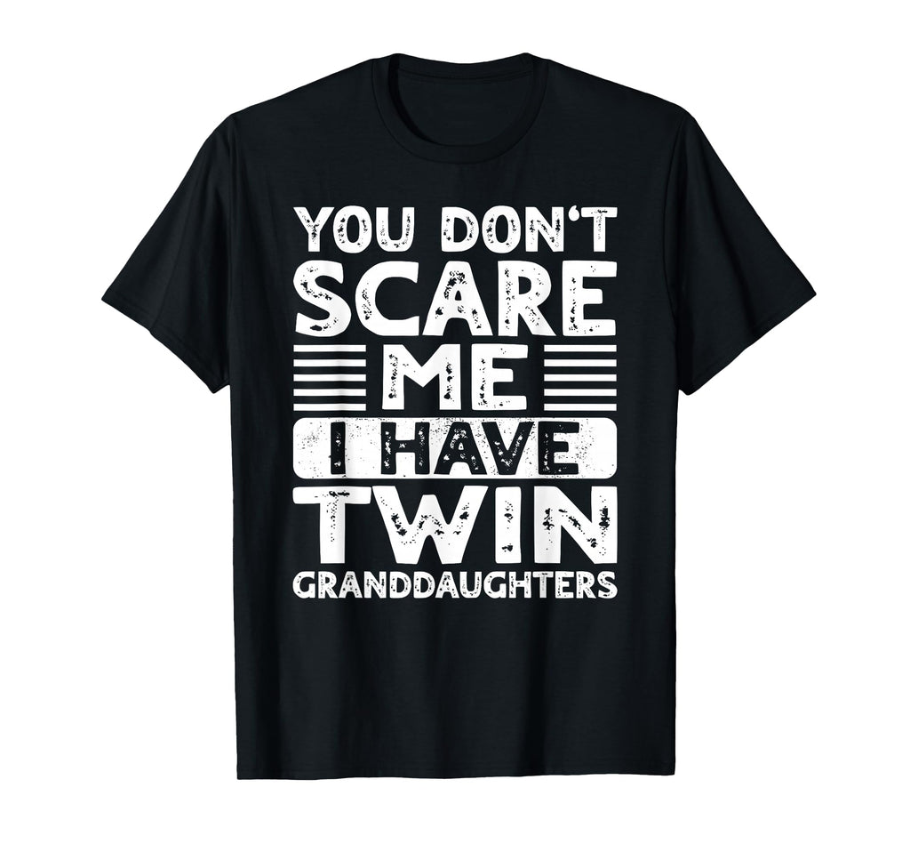 You Dont Scare Me I Have Twin T-Shirt - Graphic Print Men Women - T-Shirt, Sweatshirt, Hoodie