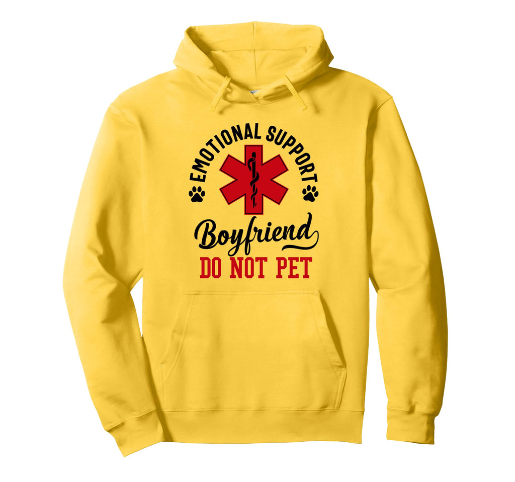 Emotional Support Boyfriend Do Not Pet Hoodie - Graphic Print for Adults - T-Shirt, Sweatshirt, Hoodie