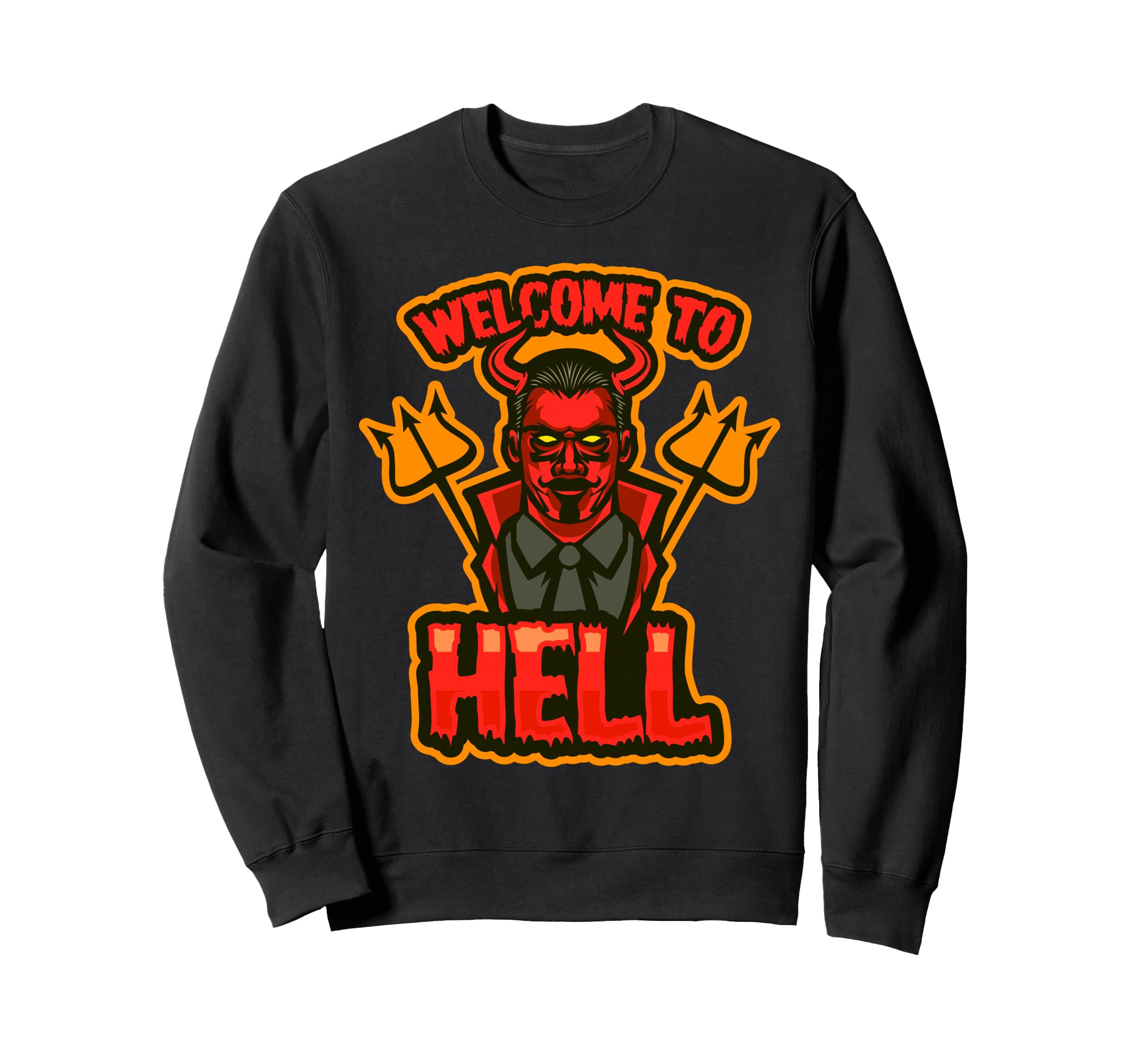 Devil Welcome To Hell Halloween Fun Sweatshirt - Streetwear Style Unisex - T-Shirt, Sweatshirt, Hoodie