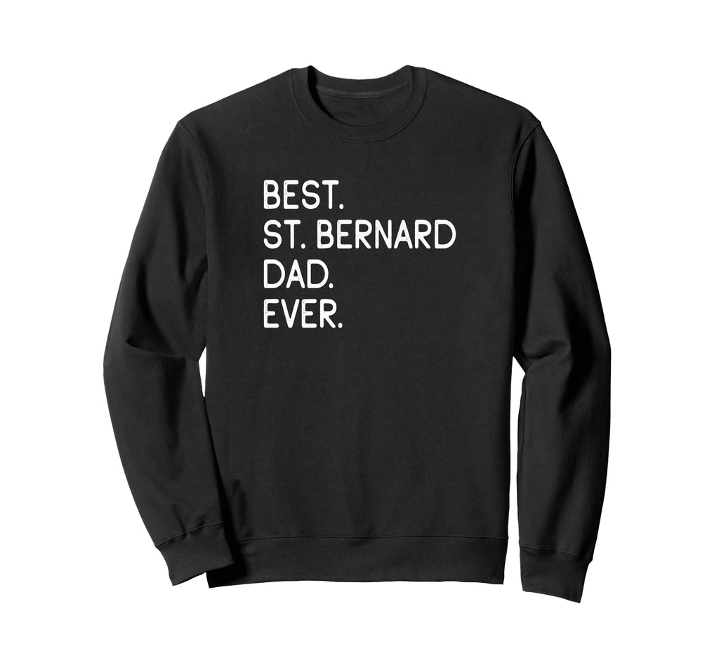 St Bernards Saint Bernard Best St Sweatshirt - Custom Art Print for Adults - T-Shirt, Sweatshirt, Hoodie
