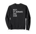 St Bernards Saint Bernard Best St Sweatshirt - Custom Art Print for Adults - T-Shirt, Sweatshirt, Hoodie