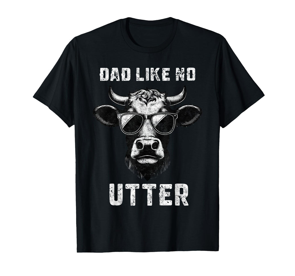 Dad Like No Utter Fathers Day Farmer T-Shirt - Streetwear Style for Adults - T-Shirt, Sweatshirt, Hoodie