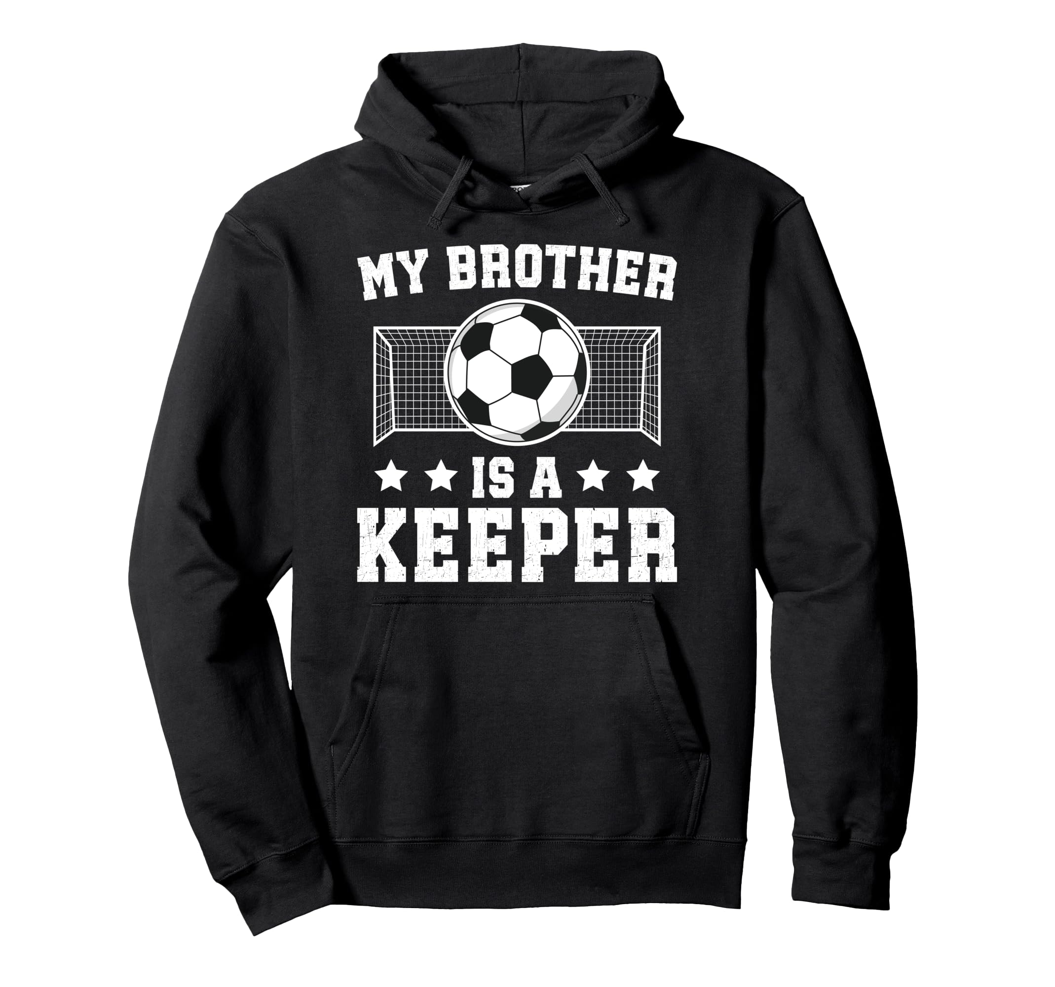 Proud Soccer Keeper Brother Soccer Hoodie - Fun Novelty Design Unisex - T-Shirt, Sweatshirt, Hoodie