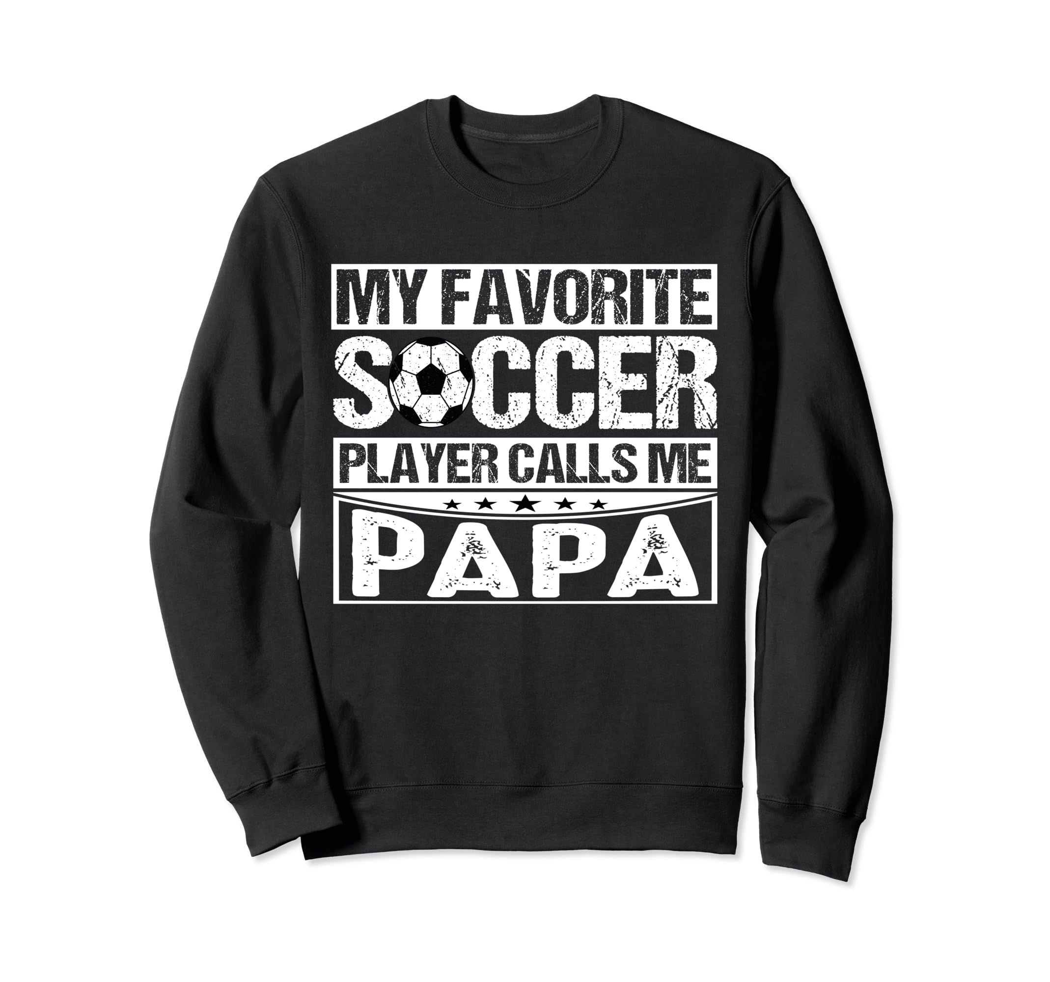 My Favorite Soccer Player Calls Sweatshirt - Fun Novelty Design for Adults - T-Shirt, Sweatshirt, Hoodie