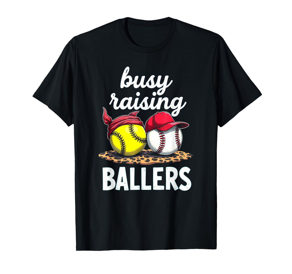 Dedicated Busy Raising Ballers T-Shirt - Casual Everyday Wear Men Women - T-Shirt, Sweatshirt, Hoodie