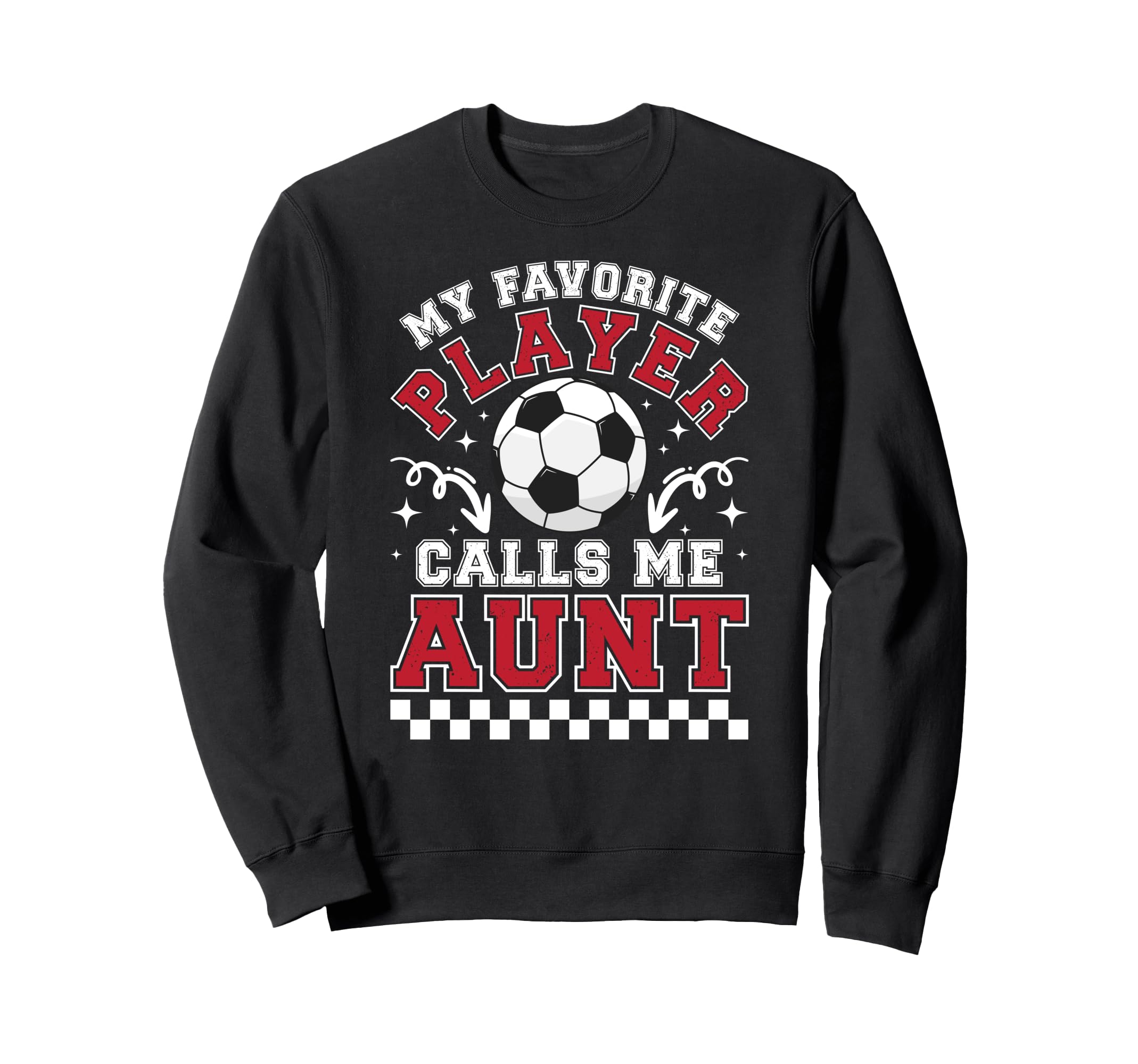 Proud Soccer Aunt Soccer Player Auntie Sweatshirt - Graphic Print Unisex - T-Shirt, Sweatshirt, Hoodie