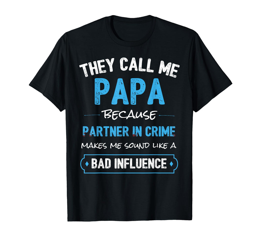 Funny Grandpa Papa Partner Crime Dad T-Shirt - Graphic Print Men Women - T-Shirt, Sweatshirt, Hoodie
