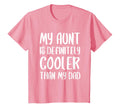 My Aunt Is Definitely Cooler Than My T-Shirt - Custom Art Print for Adults - T-Shirt, Sweatshirt, Hoodie