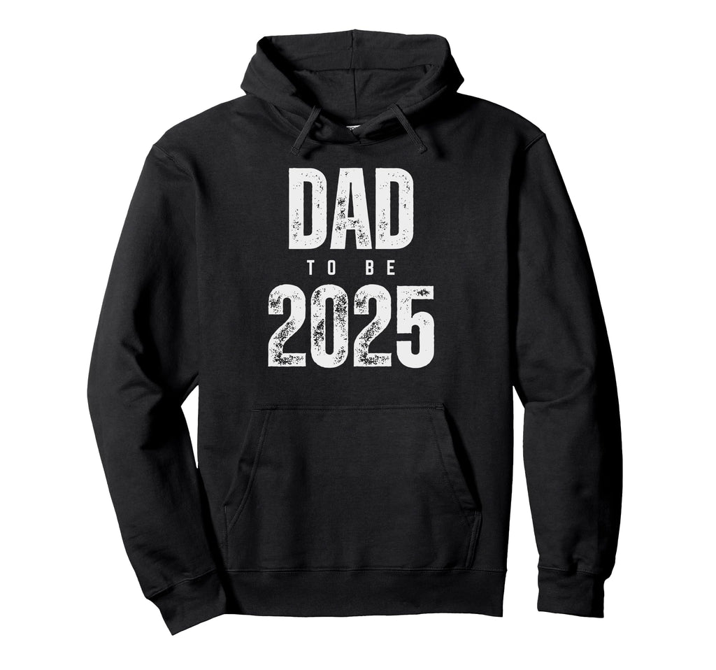 Dad To Be 2025 Pregnancy Announcement Hoodie - Graphic Print Men Women - T-Shirt, Sweatshirt, Hoodie