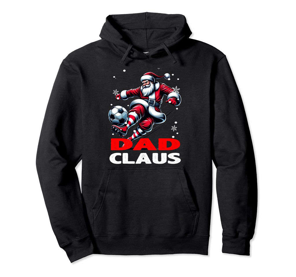 Soccer Dad Claus Family Matching Father Hoodie - Trendy Graphic Unisex - T-Shirt, Sweatshirt, Hoodie