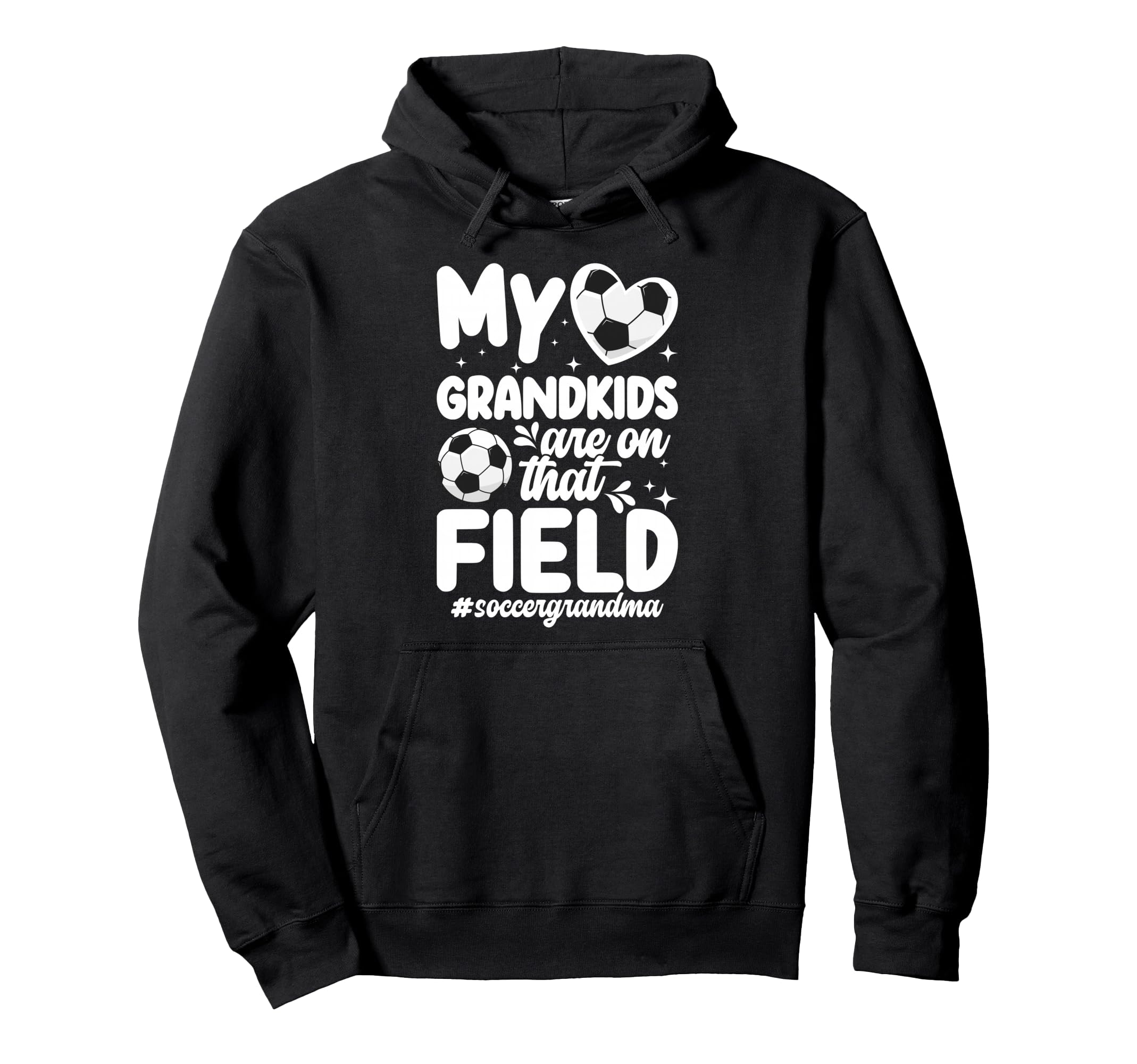 That Field Soccer Grandma Soccer Hoodie - Streetwear Style for Adults - T-Shirt, Sweatshirt, Hoodie