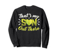 Thats My Son Out There Tennis Sweatshirt - Fun Novelty Design for Adults - T-Shirt, Sweatshirt, Hoodie
