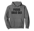 Proud Grad Dad Graduation Day Hoodie - Aesthetic Graphic Men Women - T-Shirt, Sweatshirt, Hoodie