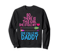Daddy Fathers Day Daughter Sweatshirt - Casual Everyday Wear Men Women - T-Shirt, Sweatshirt, Hoodie