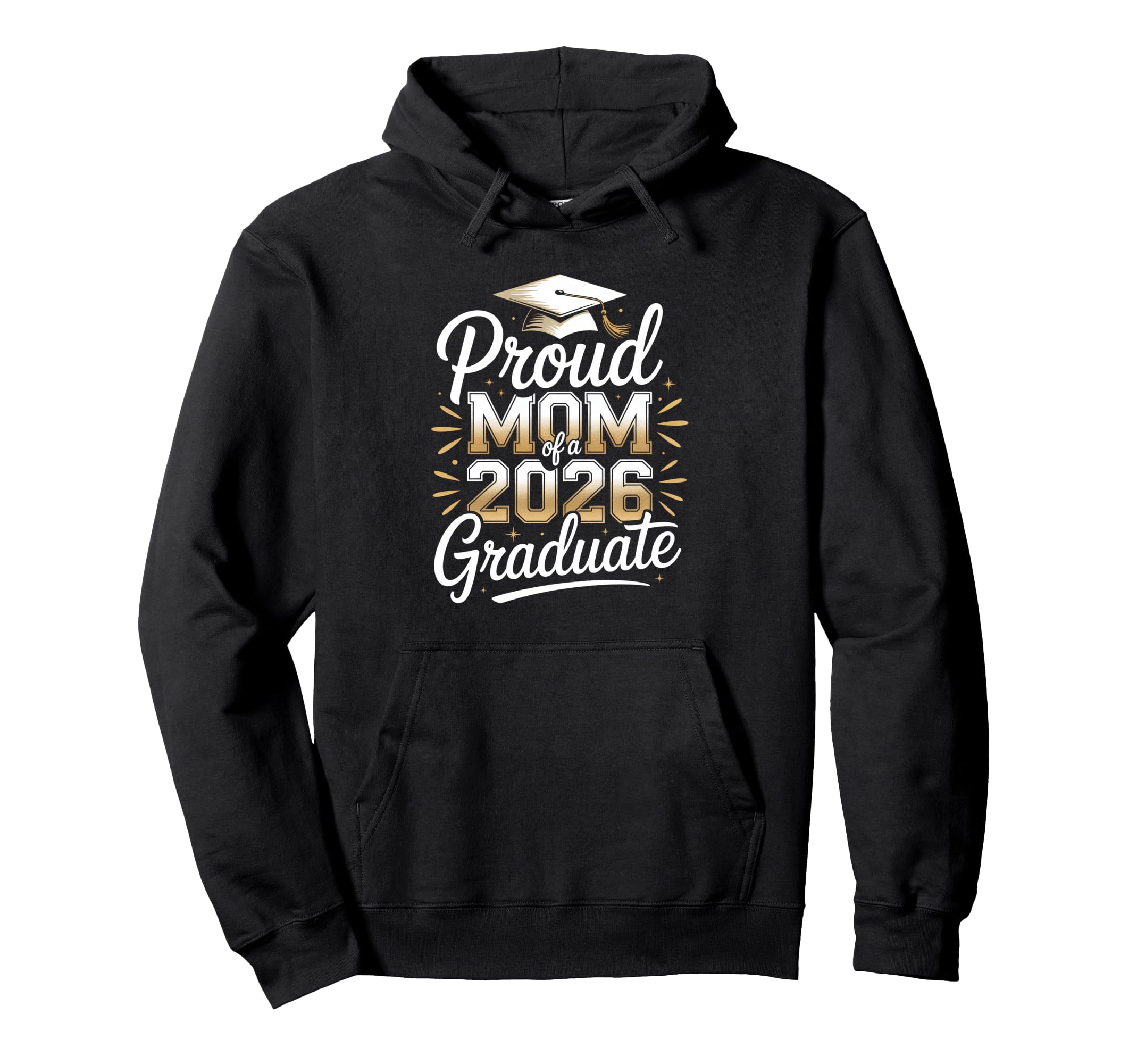 Proud Mom 2026 Graduate Graduation Hoodie - Fun Novelty Design Unisex - T-Shirt, Sweatshirt, Hoodie