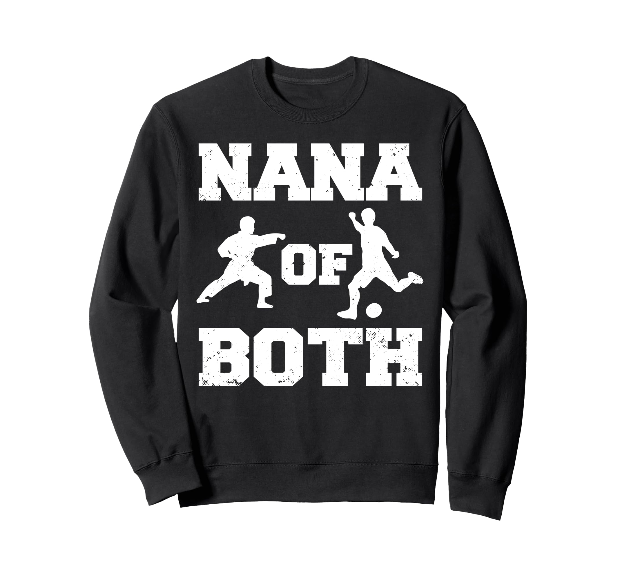 Nana Both Funny Soccer And Karate Nana Sweatshirt - Streetwear Style Unisex - T-Shirt, Sweatshirt, Hoodie