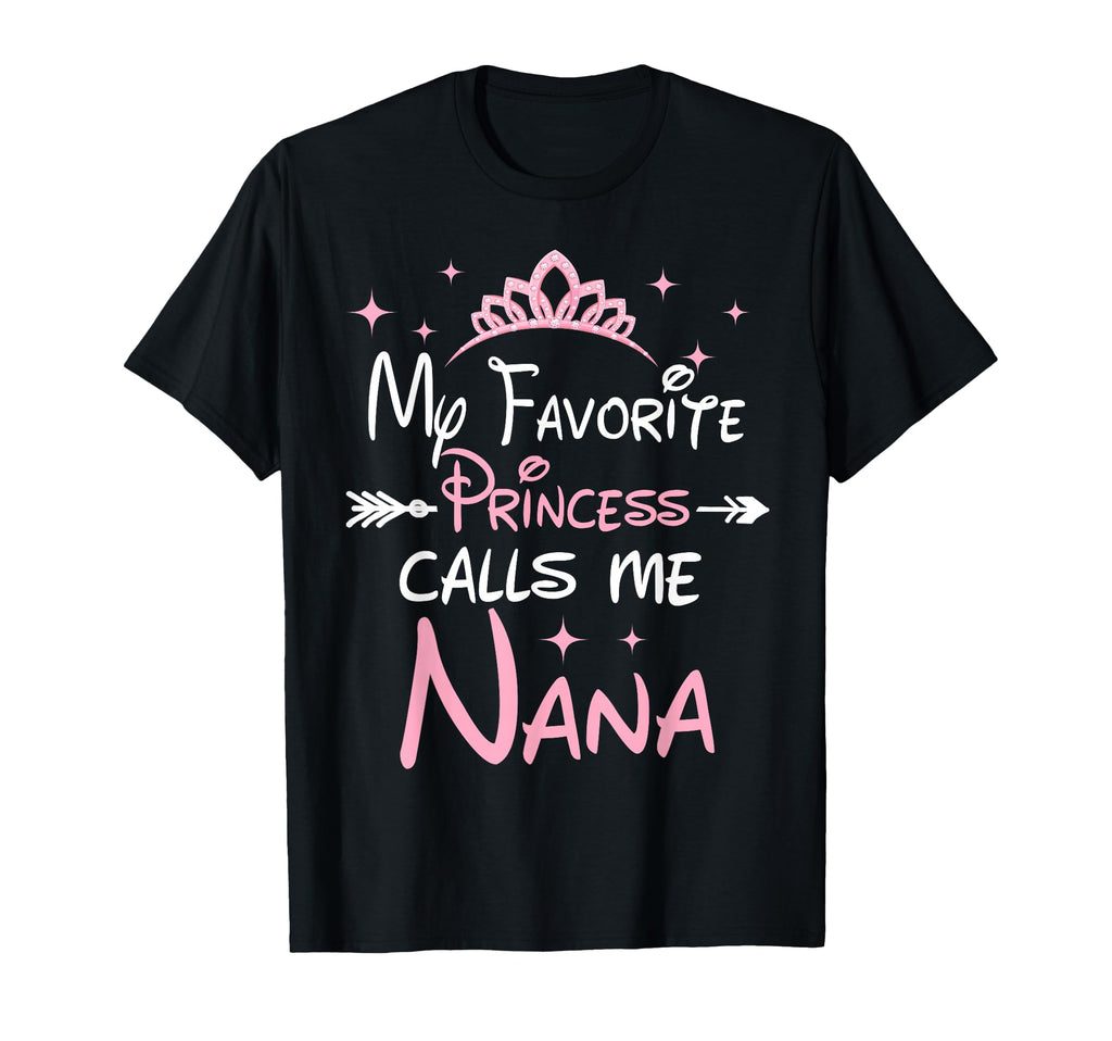 My Favorite Princess Calls Me Nana T-Shirt - Custom Art Print Men Women - T-Shirt, Sweatshirt, Hoodie