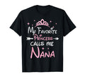 My Favorite Princess Calls Me Nana T-Shirt - Custom Art Print Men Women - T-Shirt, Sweatshirt, Hoodie
