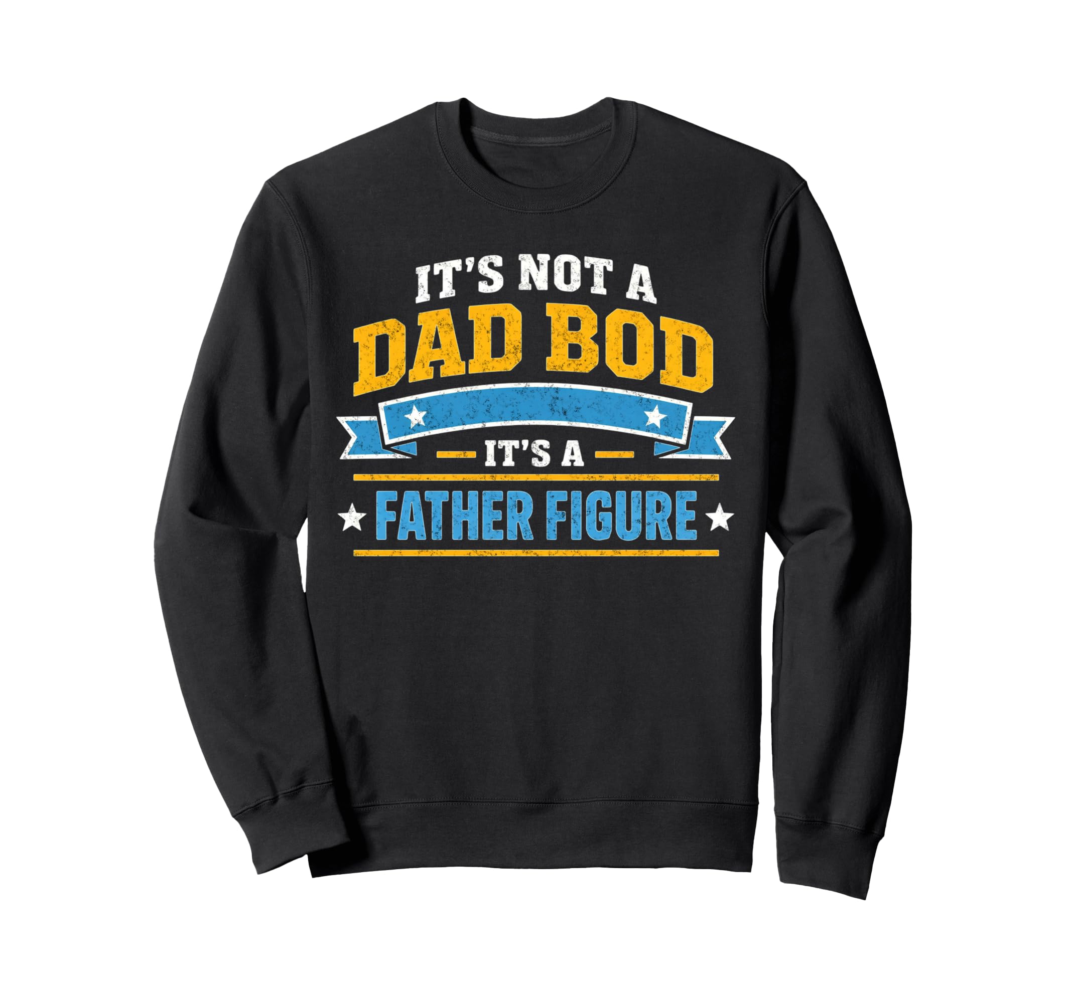 Fathers Day Shirts Dad Bod Funny Sweatshirt - Streetwear Style for Adults - T-Shirt, Sweatshirt, Hoodie