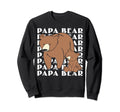Fathers Day Papa Bear Proud Dad Sweatshirt - Novelty Apparel Men Women - T-Shirt, Sweatshirt, Hoodie