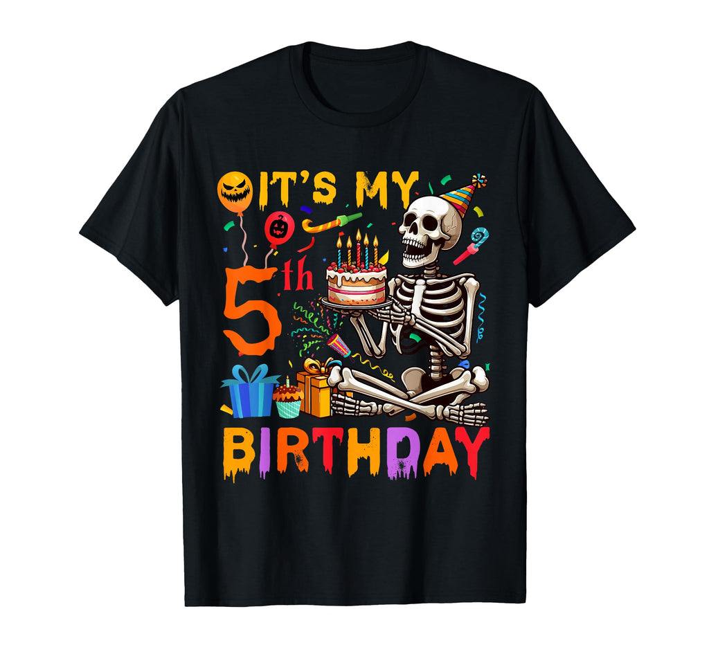 Its My 5Th Birthday Halloween Skeleton T-Shirt - Novelty Apparel Men Women - T-Shirt, Sweatshirt, Hoodie