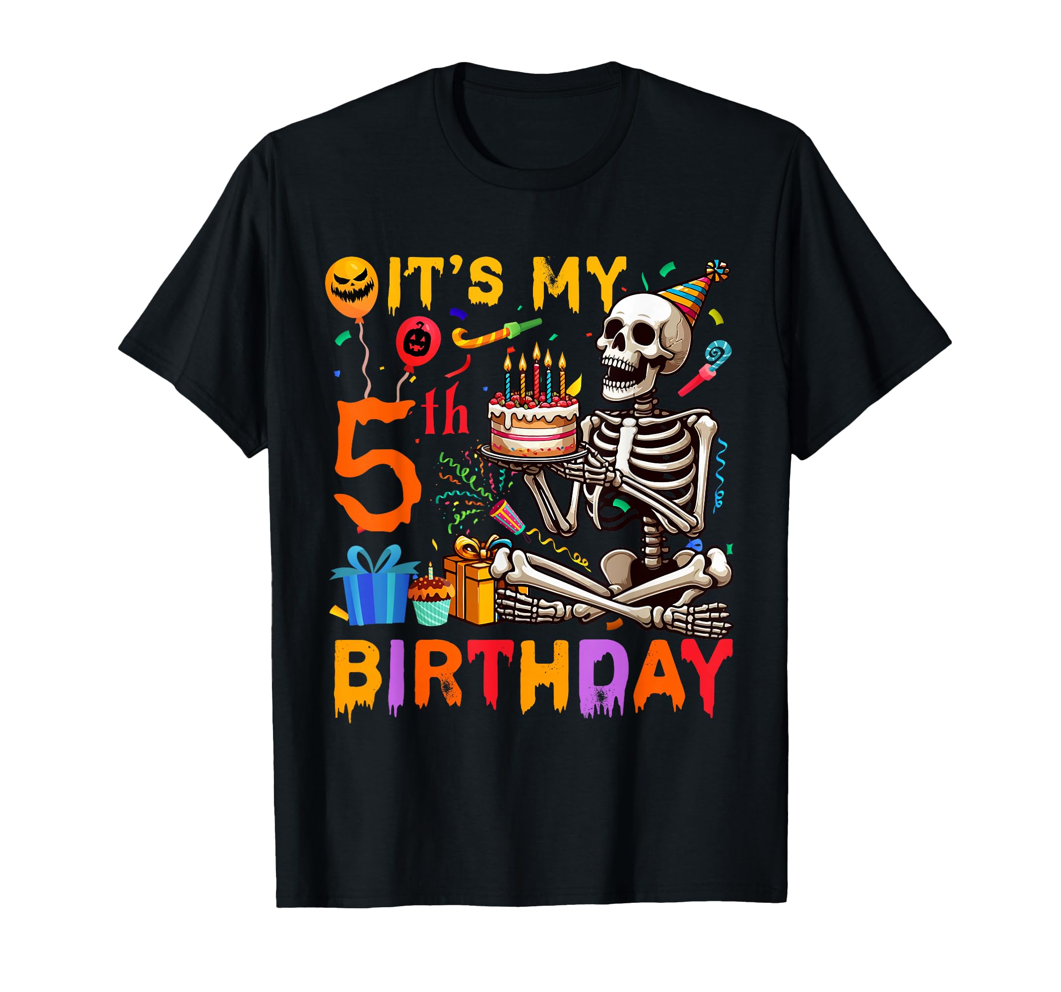 Its My 5Th Birthday Halloween Skeleton T-Shirt - Novelty Apparel Men Women - T-Shirt, Sweatshirt, Hoodie