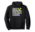 Dad Grandpa Pickleball Legend Player Hoodie - Fun Novelty Design Unisex - T-Shirt, Sweatshirt, Hoodie