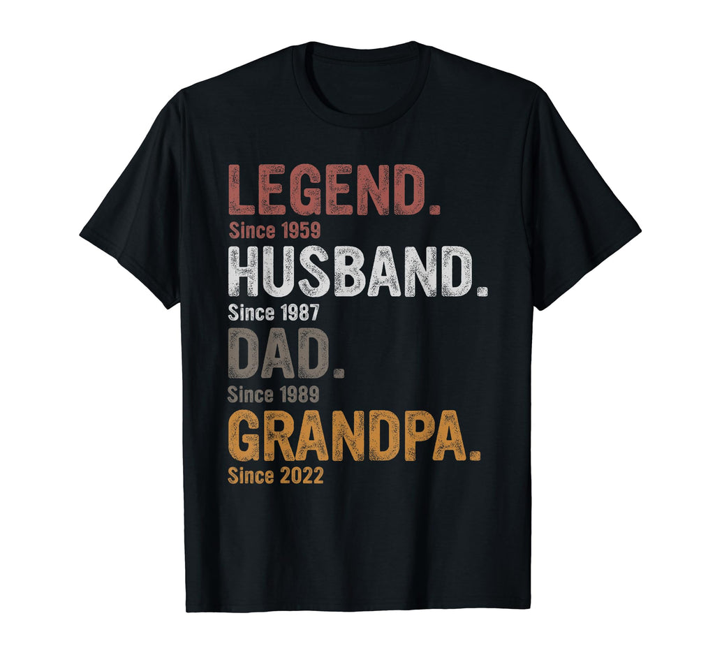 Legend Husband Dad Grandpa Since T-Shirt - Casual Everyday Wear Unisex - T-Shirt, Sweatshirt, Hoodie