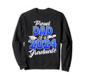 Proud Dad 2024 Graduate Class 2024 Sweatshirt - Graphic Print Unisex - T-Shirt, Sweatshirt, Hoodie