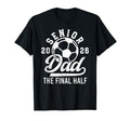 Soccer Senior Dad 2026 Proud Soccer T-Shirt - Trendy Graphic for Adults - T-Shirt, Sweatshirt, Hoodie