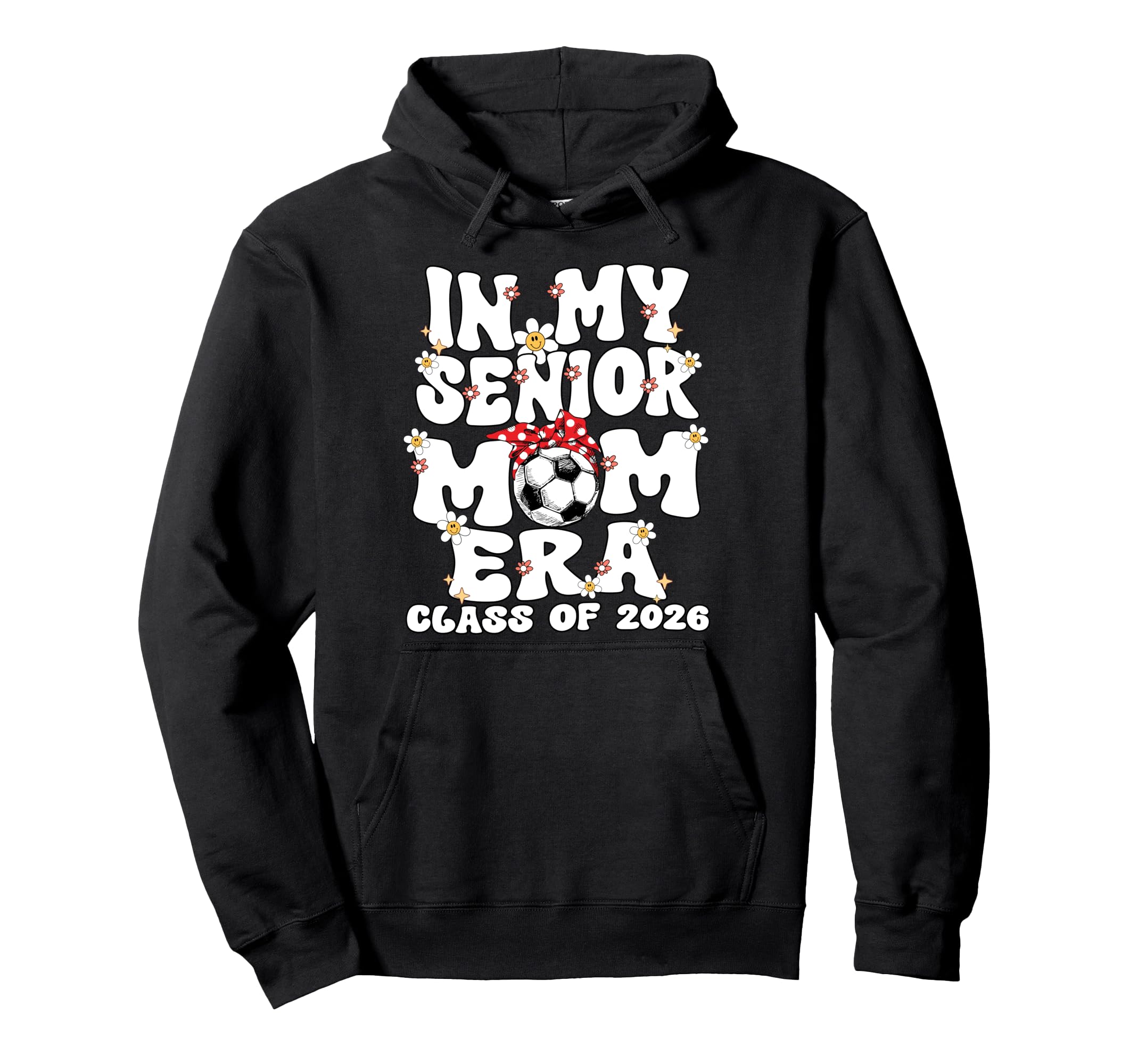 My Senior Mom Era Groovy Soccer Senior Hoodie - Custom Art Print Men Women - T-Shirt, Sweatshirt, Hoodie