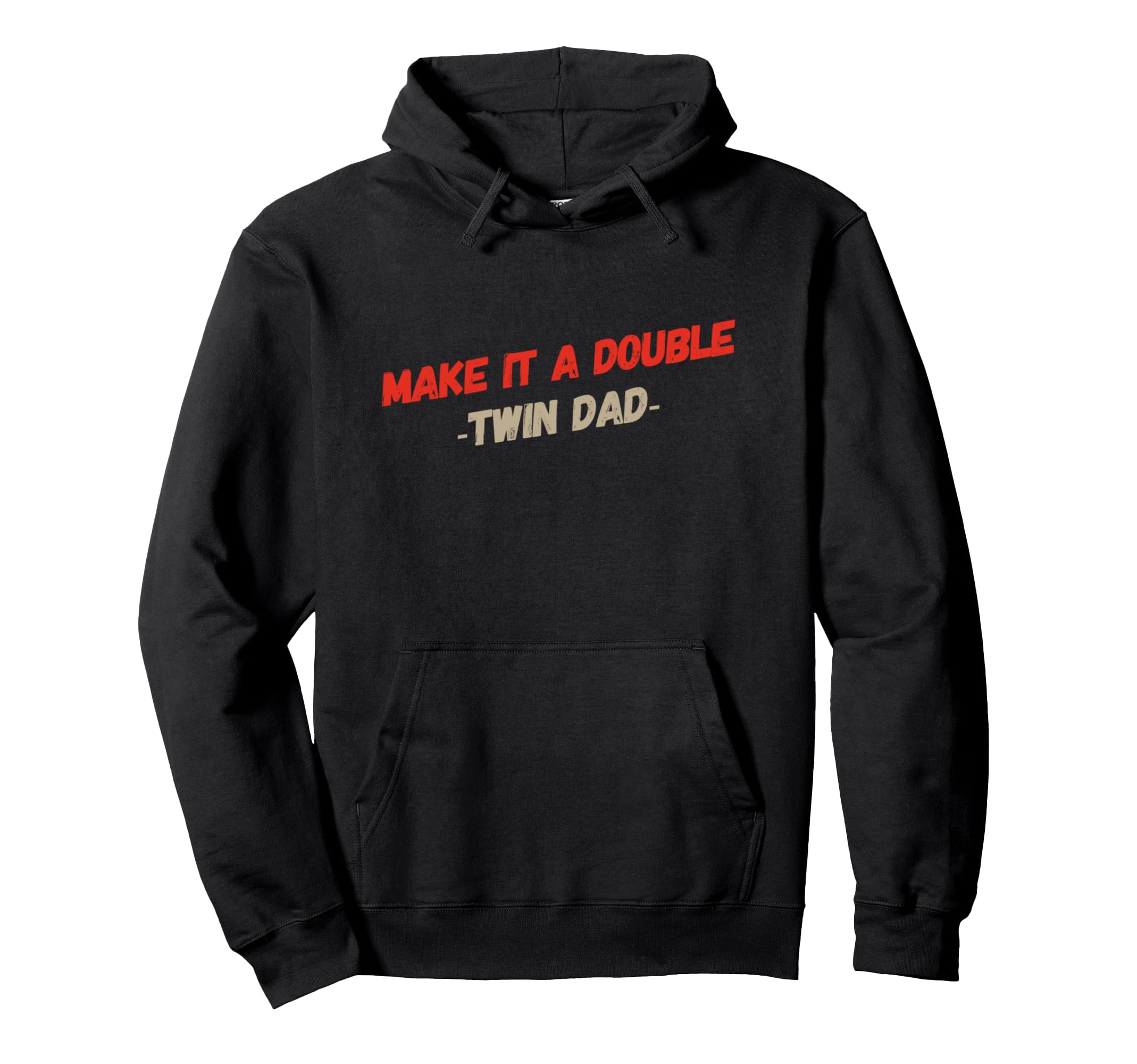 Funny Words Twins Text Make It Double Hoodie - Minimalist Print Unisex - T-Shirt, Sweatshirt, Hoodie