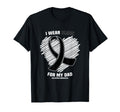 I Wear Black My Dad Skin Cancer T-Shirt - Casual Everyday Wear Men Women - T-Shirt, Sweatshirt, Hoodie