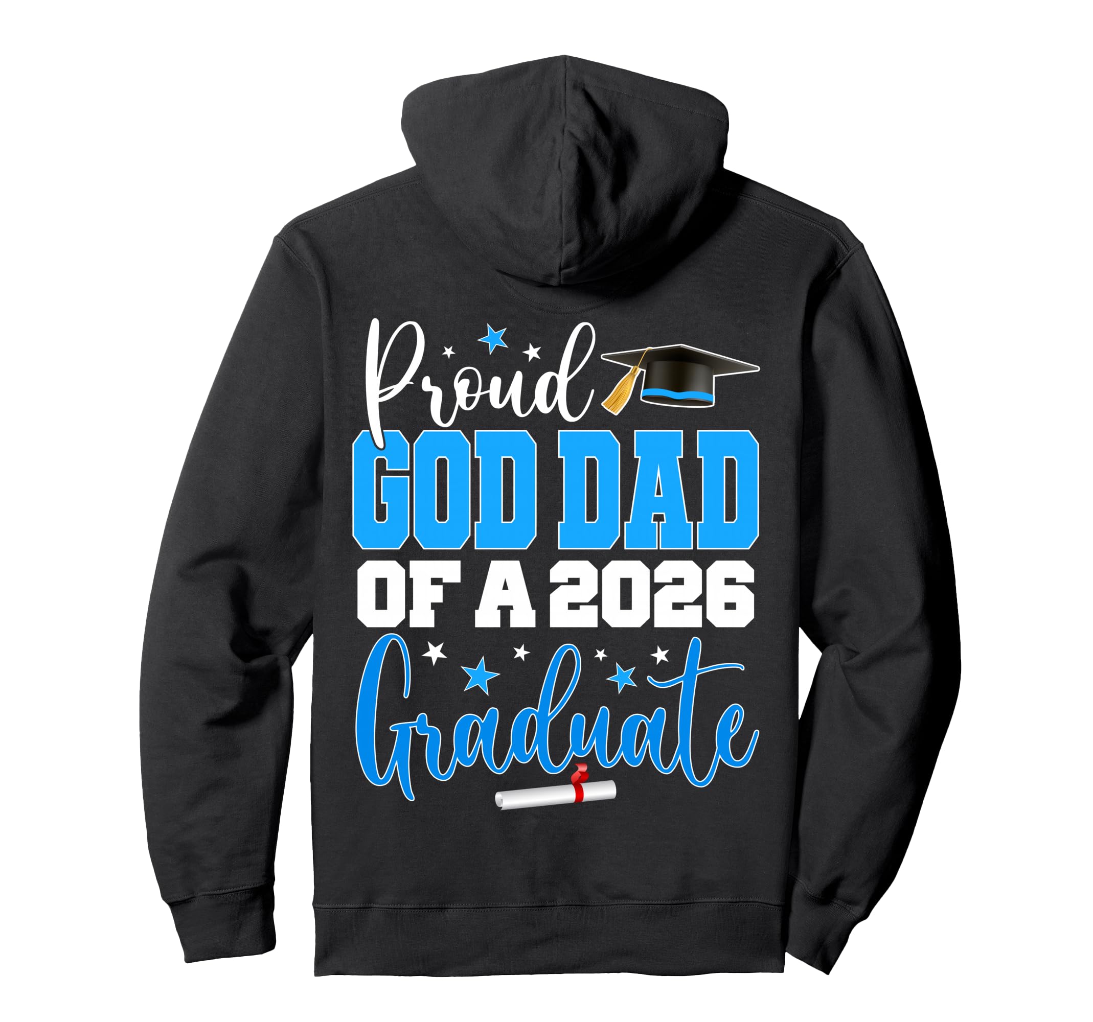Senior 2026 Proud God Dad Class 2026 Hoodie - Fun Novelty Design Men Women - T-Shirt, Sweatshirt, Hoodie