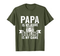 Mens Papa Is My Name Bowling Is My T-Shirt - Novelty Apparel Men Women - T-Shirt, Sweatshirt, Hoodie