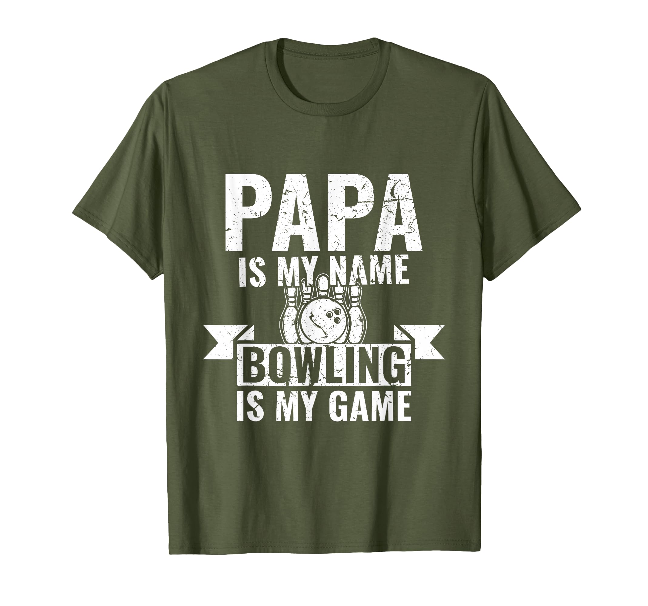 Mens Papa Is My Name Bowling Is My T-Shirt - Novelty Apparel Men Women - T-Shirt, Sweatshirt, Hoodie