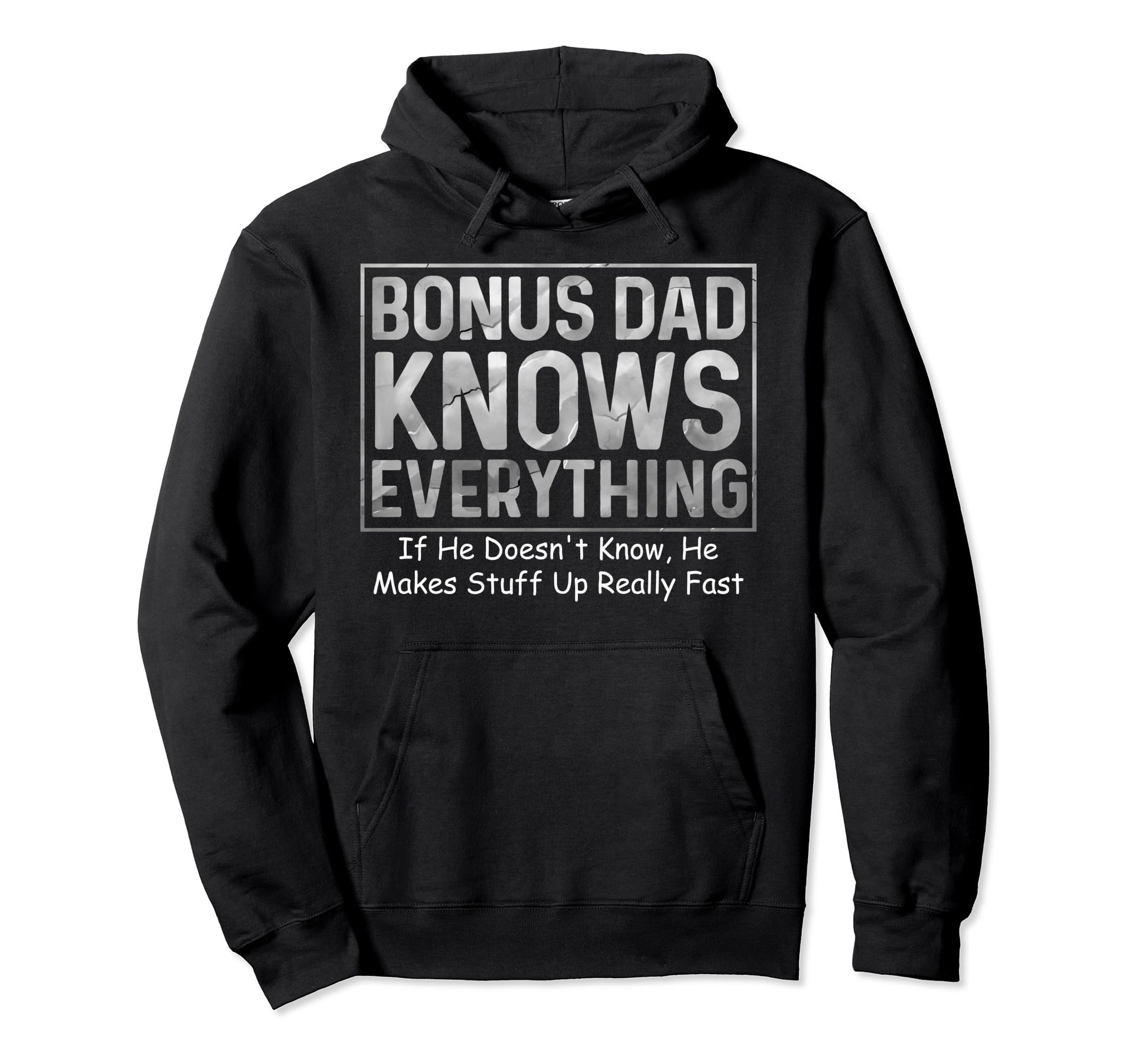 Bonus Dad Knows Everything Funny Hoodie - Minimalist Print Men Women - T-Shirt, Sweatshirt, Hoodie
