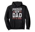Proud New Dad Its Funny Fathers Day New Hoodie - Trendy Graphic for Adults - T-Shirt, Sweatshirt, Hoodie
