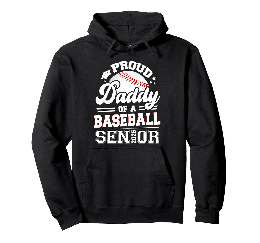 Proud Daddy Baseball Senior 2025 Graduate Hoodie - Custom Art Print Unisex - T-Shirt, Sweatshirt, Hoodie