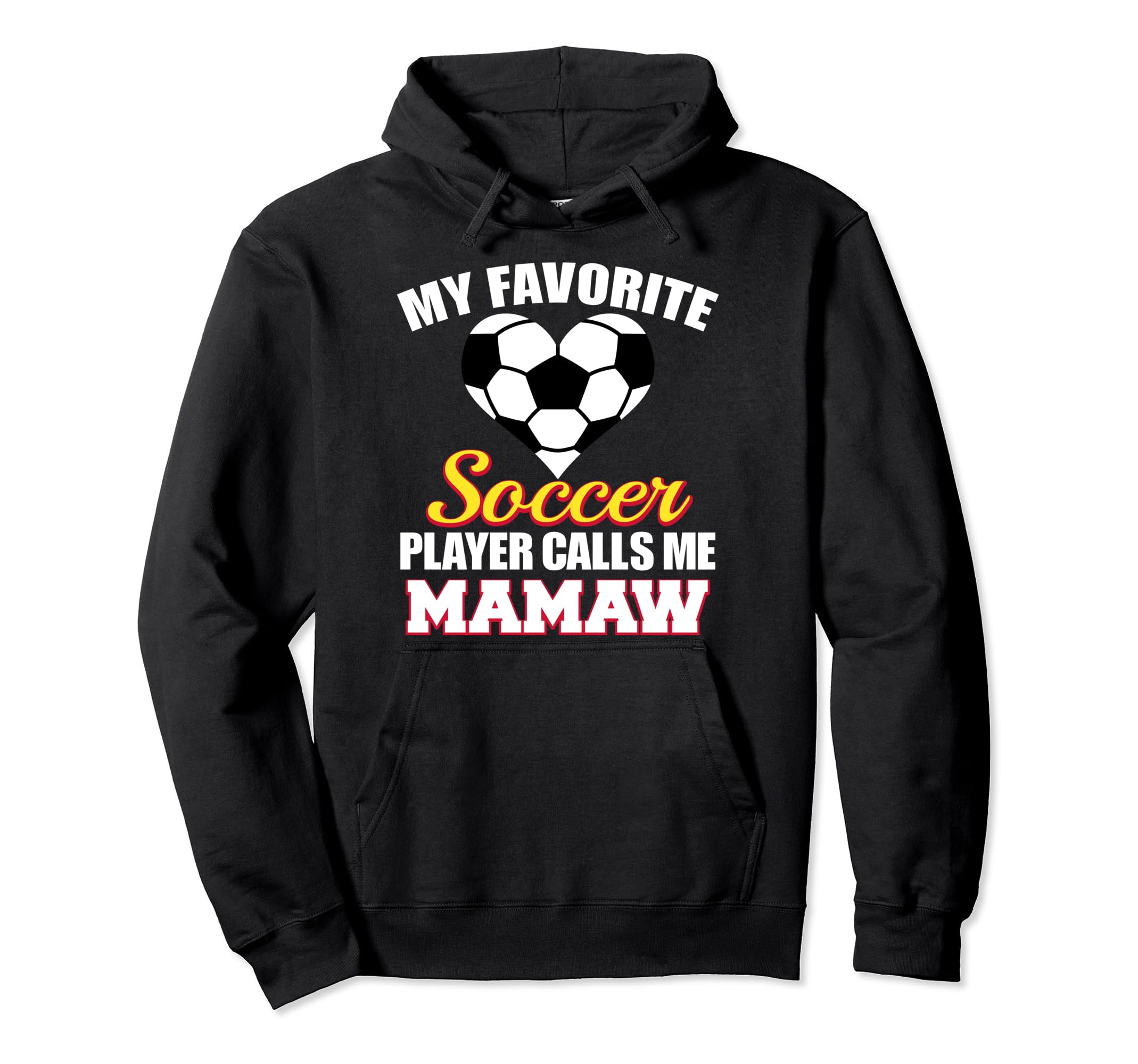 My Favorite Soccer Player Calls Me Hoodie - Casual Everyday Wear Men Women - T-Shirt, Sweatshirt, Hoodie