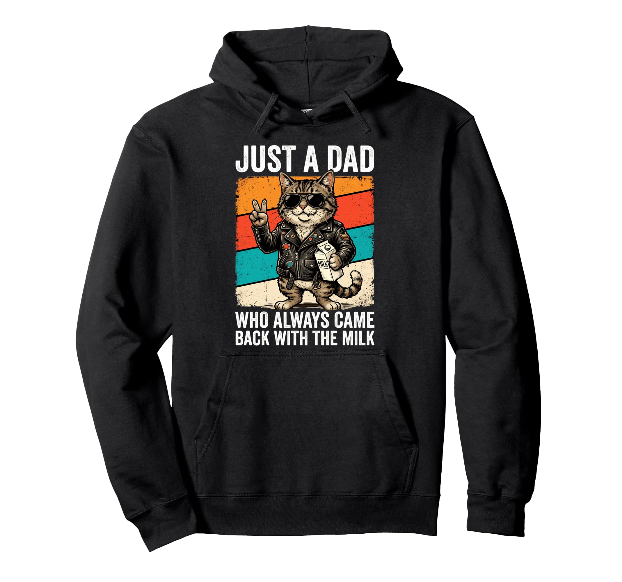 Just Dad Who Always Came Back Milk Cat Hoodie - Graphic Print Unisex - T-Shirt, Sweatshirt, Hoodie