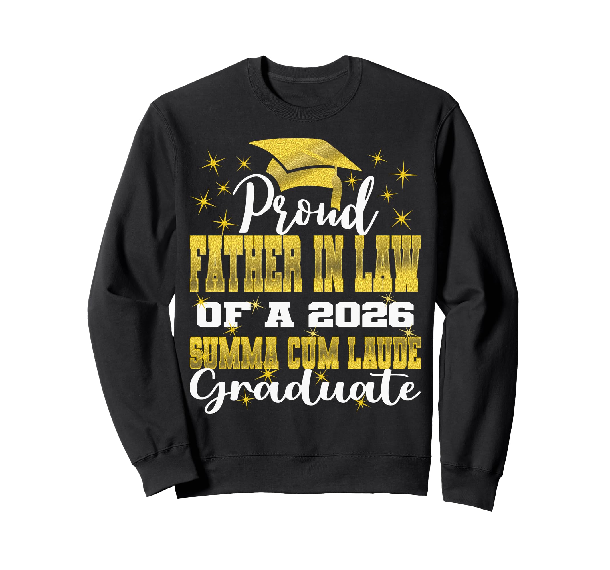 Proud Father Law 2026 Summa Cum Sweatshirt - Aesthetic Graphic Men Women - T-Shirt, Sweatshirt, Hoodie