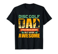 Disc Golf Dad Like Regular Dad But T-Shirt - Trendy Graphic for Adults - T-Shirt, Sweatshirt, Hoodie